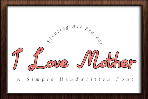 I Love Mother: Elegant Script Handwritten Font for Modern Design